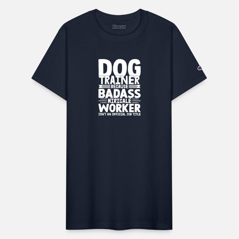 Dog Trainer Because Badass Miracle Worker Train Jo