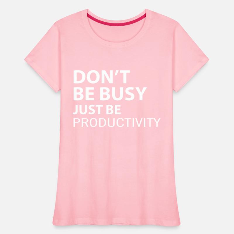 Don t Be Busy Just Be Productivity