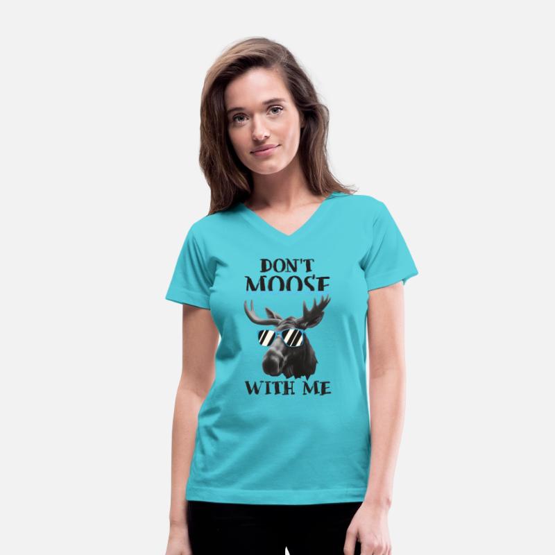 Don't Moose With Me Funny Elk Moose