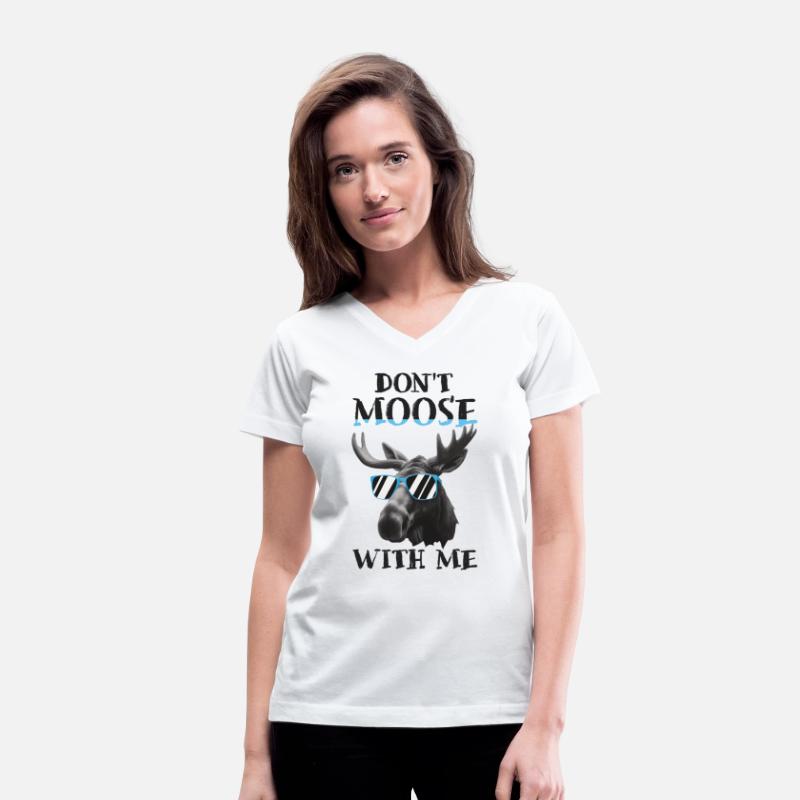 Don't Moose With Me Funny Elk Moose