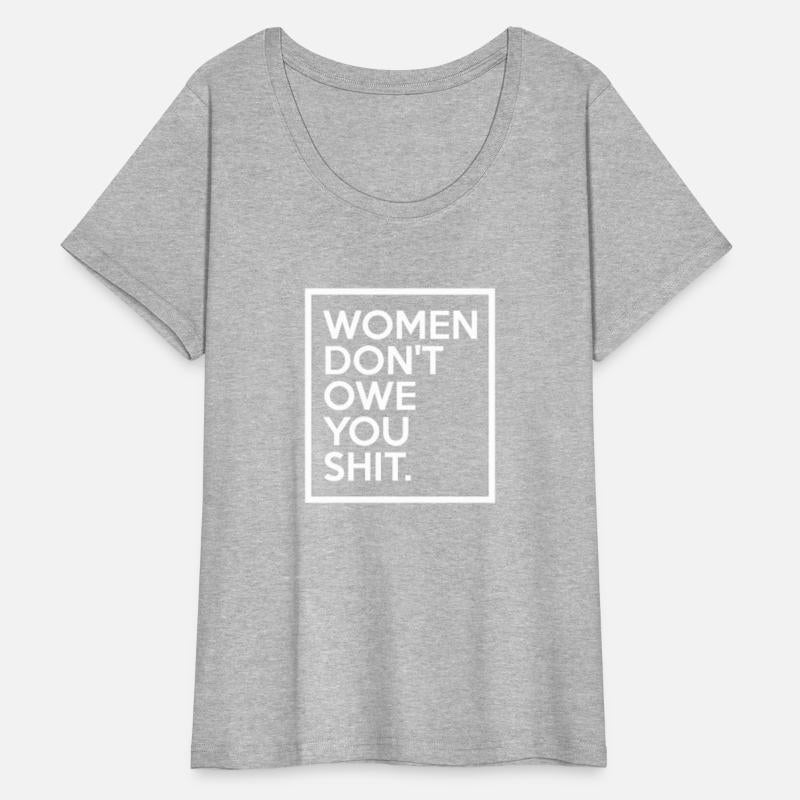 Don'T Owe You Shit Equality Feminism Equal Rights