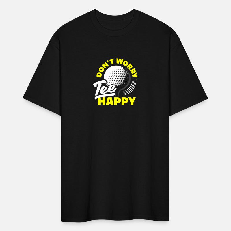 Don't Worry Tee Happy Golf
