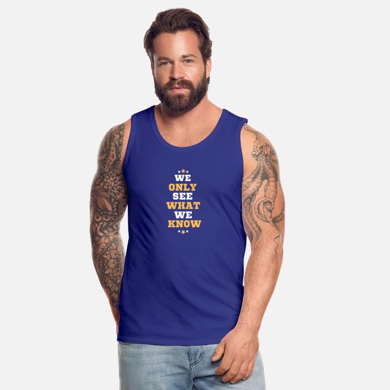 "We only see what we know" -Goethe-